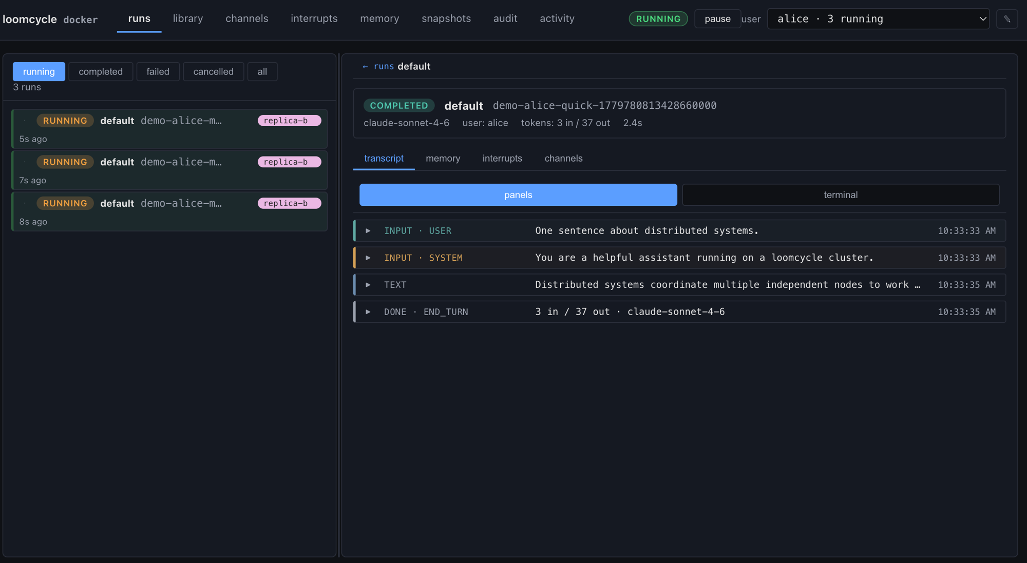 loomcycle Web UI in docker cluster mode. Top-right shows the user filter set to 'alice · 3 running' and the global cluster status as RUNNING with a 'pause' control. The left pane shows three concurrent RUNNING runs — variants of 'demo-alice-m...' — each tagged with a 'replica-b' chip. The right pane shows a completed run 'demo-alice-quick' with claude-sonnet-4-6, 3 input / 37 output tokens, 2.4-second duration, and the transcript event sequence INPUT/USER, INPUT/SYSTEM, TEXT, DONE/END_TURN visible.