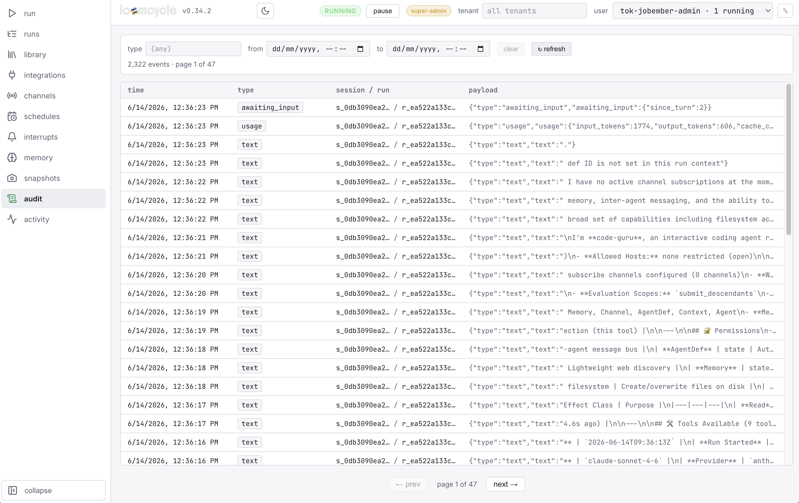 The loomcycle Web UI audit log at /ui/audit. Filter row: type (any), session, date from/to, refresh. Table columns: time, type, session/run, payload. 2,322 events on page 1 of 47 visible. Rows show types including awaiting_input, usage, text, with payload JSON snippets ('type':'awaiting_input', 'type':'usage', 'type':'text', etc.). Every event is tenant-scoped behind the active principal; super-admin sees all tenants, tenants see only their own.
